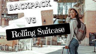 Travel Smarter: Backpack vs Rolling Suitcase