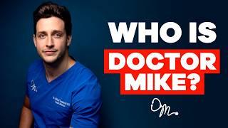 Who Is Doctor Mike?