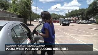 Police warn public of 'jugging' robberies