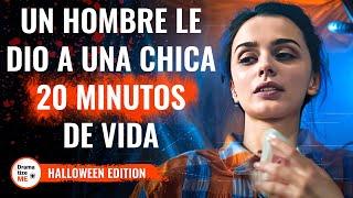 Un Hombre Le Dio A Una Chica 20 Minutos De Vida | Episodio especial HALLOWEEN | @DramatizeMeEspanol