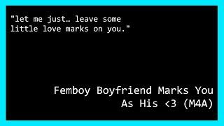 Femboy Boyfriend Marks You As His! ~ ASMR Roleplay Audio (M4A)