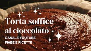 TORTA SOFFICE AL CIOCCOLATO.  FACILE, VELOCE E CON BUONUMORE ASSICURATO @RapaNello