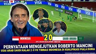  DI KETAWAIN MANCINI !! Mantan Pelatih Arab LANGSUNG NGOMONG Gini Usai Arab Saudi KALAH 2-0 vs Indo