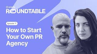 How to Start Your Own PR Agency (and Why You Should)