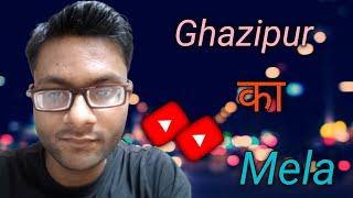 Ghazipur ka Mela|By NK vlogs|Ghazipur