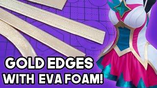 Perfect Gold Edging for Cosplay with EVA Foam!