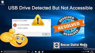 How to Fix "USB Drive Detected But Not Accessible"? | Working Solutions| Rescue Digital Media