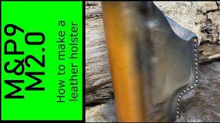 Concealed Carry Holster for M&P 9 M2.0 (How it's Made)