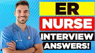 ER (A&E) NURSE INTERVIEW QUESTIONS & ANSWERS (How to PASS an Emergency Room Nurse Interview)