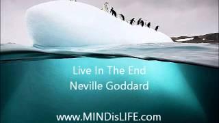 Neville Goddard : Live In The End (great lecture about manifesting)