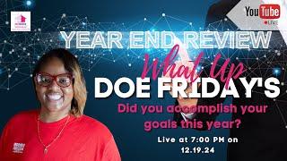 What Up Doe Friday's: Did you accomplish your goals this year?