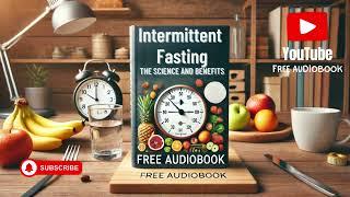 Intermittent Fasting: The Science and Benefits | Free Audiobook Author Ciro Irmici