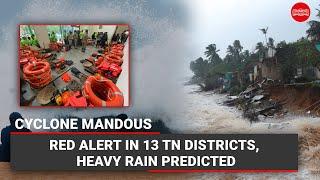 Cyclone "Mandous": Red alert in 13 TN districts, heavy rain predicted; flights cancelled in Chennai