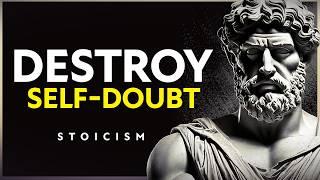 STOP Doubting Yourself and GO AFTER What You Really Want | STOIC PHILOSOPHY