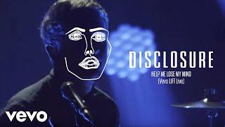 Disclosure - Help Me Lose My Mind (Vevo LIFT Live)