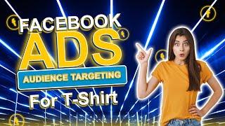 Facebook Ads Targeting: Hack Your Audience for T-Shirt Sale in 2022 #digitalmarketing