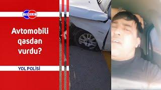 Avtomobili qəsdən vurdu