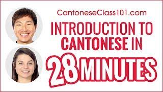 Complete Introduction to Cantonese in 28 Minutes - How to Read, Write and Speak