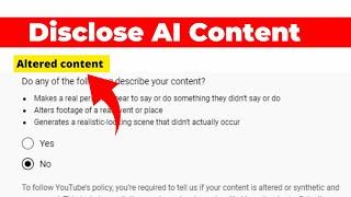 How to Disclose Altered or AI Content on YouTube (New AI Policy!) 