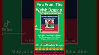 Fire From The Welsh Dragon Ebook by Mike Armstrong - Motivational Ebook - #FireFromTheWelshDragon