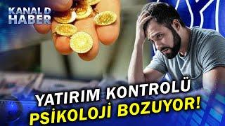 Yatırımları Kontrol Etmek Tehlikeli! Değer Kaybettikçe, Ruh Sağlığı Bozuluyor!