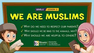 We are Muslims || Basic Islamic Course For Kids || #92Campus