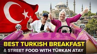 HUGE Turkish Breakfast with Turkan Atay | Best Istanbul Food, Turkey Attractions |  Street Food TR