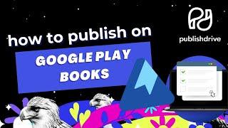 How to Self-Publish on Google Play Books, Easy Step-By-Step