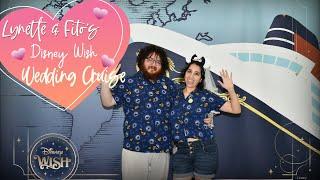 Lynette & Fito's Disney Wish Cruise Wedding Vlog