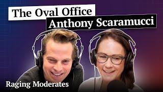 The Real Housewives of the Oval Office (Feat. Anthony Scaramucci)  | Raging Moderates