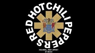 Red Hot Chili Peppers - Holmdel 2003 (Full Show Uncut AUD)