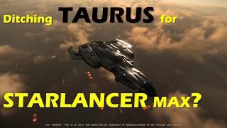 Star Citizen: Ditching Taurus for Starlancer?