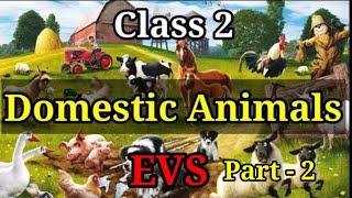 Domestic Animals | Animals that help us | Farms Animals | EVS Class 2 | Part -2.