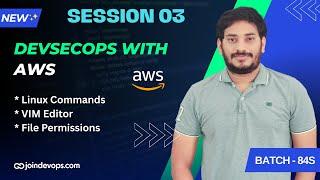  Session 03 - DevSecOps with AWS - Batch 84S | 2025 | Sivakumar Reddy M | JoinDevOps