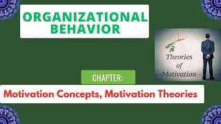 Motivation Concepts || Motivational Theories || Organizational Behaviour || Md. Azim