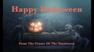 Happy Halloween - From The Center Of The Youniverse