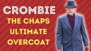 CROMBIE - THE CLASSIC MENS OVERCOAT