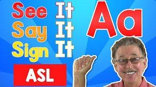 See it, Say it, Sign it | The Letter A | ASL | Jack Hartmann