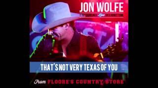 Jon Wolfe - That's Not Very Texas Of You (Live at Floore's)