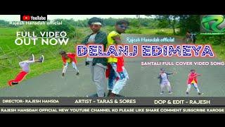 DELANJ EDIMEYA ll SANTALI NEW FULL COVER DANCE VIDEO SONG 2021 ll #RajeshHansdahofficial