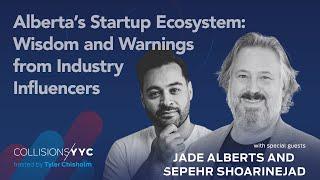 Jade Alberts and Sepehr Shoarinejad | Alberta's Startup Ecosystem: Wisdom and Warnings from Industry