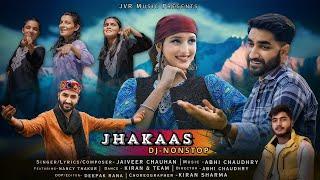 Jhakaas Nonstop | Pahari Song- 2024 | Jaiveer Chauhan | Kiran Sharma | Abhi Chaudhry | Nancy Thakur