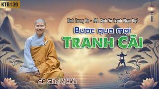 Bước qua mọi tranh cãi - Kinh Trung Bộ 139: Kinh Vô tránh phân biệt - SC. Giác Lệ Hiếu