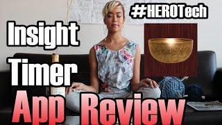 #HEROTech Insight Timer Meditation App Review + How To Use It