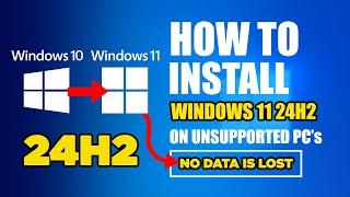 How to INSTALL Windows 11 24H2 on Unsupported PC No USB & No Data LOSS