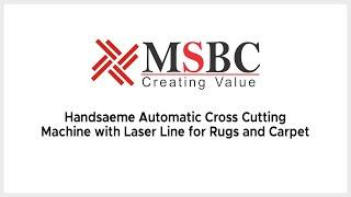 MSB Consulting - Handsaeme Automatic Cross-Cutting Machine with Laser Line for Rugs and Carpet