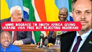 More Disgrace to South Africa Giving Ukraine Visa Free But rejecting Nigerians and Africans