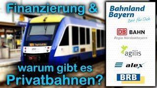 Wieso Privatbahnen? & wie läuft die Finanzierung des Regionalverkehrs? | Bahnland Bayern & die BEG