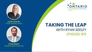 Taking The Leap Episode 9 - Ryan Seeley From Premier Business Consulting