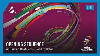 AFC Asian Qualifiers/Road to Qatar - Broadcast Opening Sequence